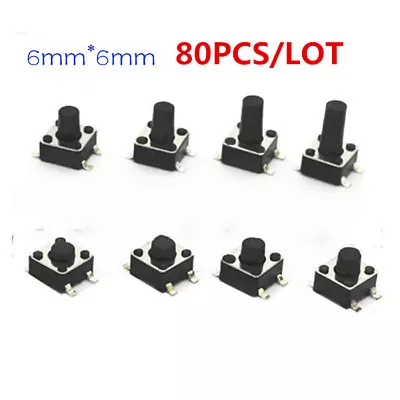 80pcs  6x6x6 Mm ON/OFF Touch Button Micro Switch Assorted KIT SMD 4 Pin 6*6*5 • $4.88