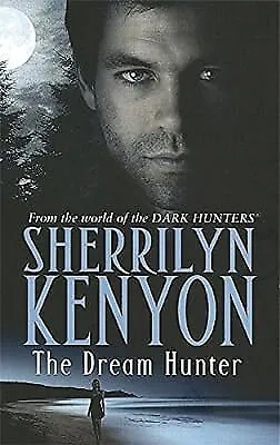 The Dream-Hunter (Dark-Hunter World) Kenyon Sherrilyn Used; Good Book • £2.80