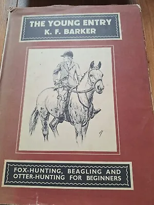 THE YOUNG ENTRY : K. F. Barker - 1939 1st - Illustrated • £10