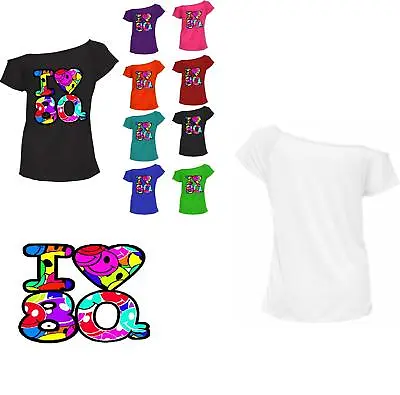 Womens I Love The 80s Printed T Shirt Plain Off Shoulder Top Sticker 6014792® • £2.99