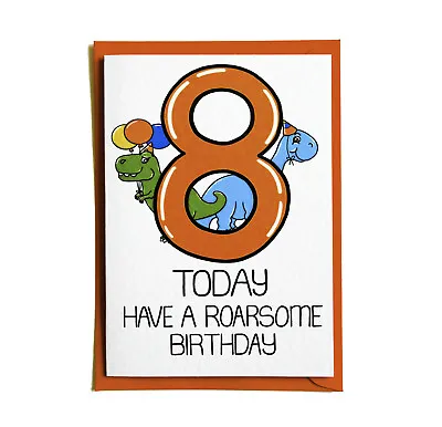 8 EIGHT TODAY Birthday Card HAVE A ROARSOME BIRTHDAY Dinosaurs Card 8 Year Old  • £3.50