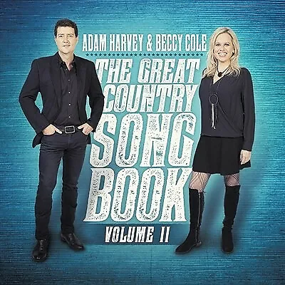 $12.75 • Buy ADAM HARVEY & BECCY COLE The Great Country Songbook Vol II CD NEW