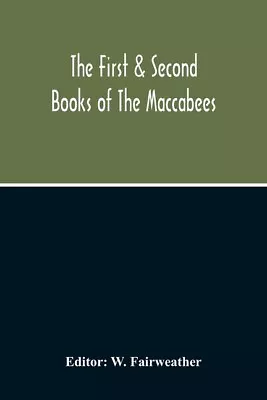 The First & Second Books Of The Maccabees • $16.43