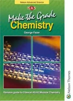 Make The Grade: AS And A2 Chemistry: Chemistry Revision Guide: Edexcel AS/A2 Mo • £2.40