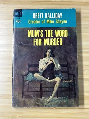 Mums The Word For Murder Brett Halliday Dell Pulp 1964 Robert McGinnis Cover • $4