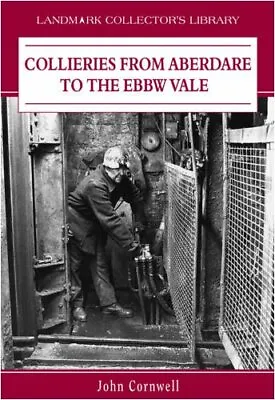 £75 • Buy Collieries From Aberdare To The Ebbw Vale (Landmark Collector's 