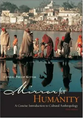 Mirror For Humanity : A Concise Introduction To Cultural Anthropo • $4.98