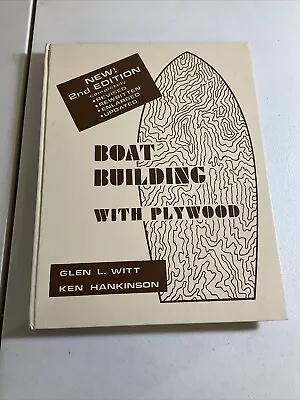 Boat Building With Plywood Second Edition - By Glen Witt 1978 Hardcover • $19