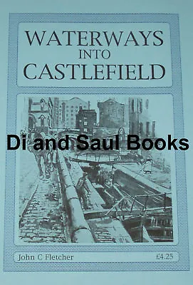 CASTLEFIELD CANALS HISTORY - Manchester Barges Rivers Ships Railways Lancashire • £10.99