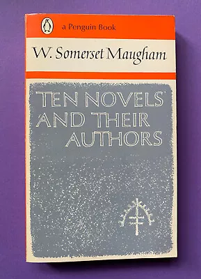 Ten Novels And Their Authors By W Somerset Maugham (Penguin Books) • £4