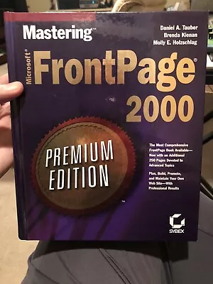 Mastering Microsoft Frontpage 2000 By Brenda Kienan Daniel A. Tauber And Molly • $2.99