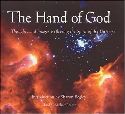 The Hand Of God: Thoughts And Images Reflecting ... By Reagan Michael Paperback • £6.49