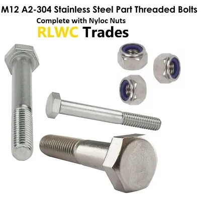 M12 - 12mm STAINLESS STEEL PART THREADED BOLTS AND NYLOC NUTS A2-304 DIN 931 • £95.14