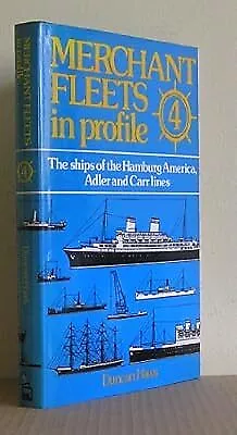 Merchant Fleets In Profile - Vol4: Ships Of The Hamburg America Adler & Carr Li • £6.22