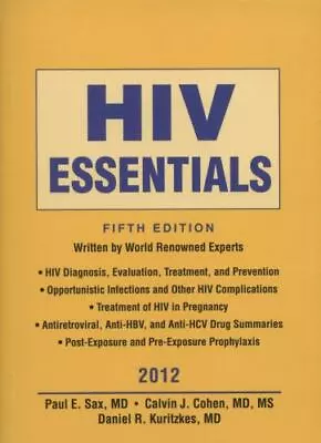 HIV Essentials 2012 By Calvin J. Cohen Paul E. Sax And Daniel R. Kuritzkes (201 • $7.20