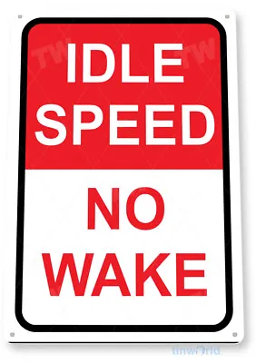 TIN SIGN No Wake Boats Metal Sign Boating Zone Slow Safety Sign Decor B283 • $10.25