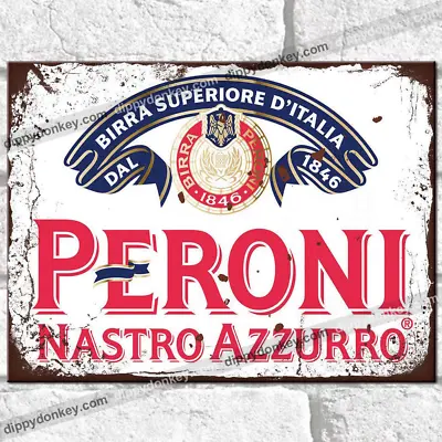 £3.95 • Buy PERONI Metal Signs Vintage Retro Wall Plaques Garage Shed Lager Tin Poster Sign