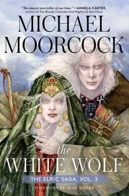 The White Wolf: The Elric Saga Part 3 (3) (Elric Saga The) - VERY GOOD • $17.02