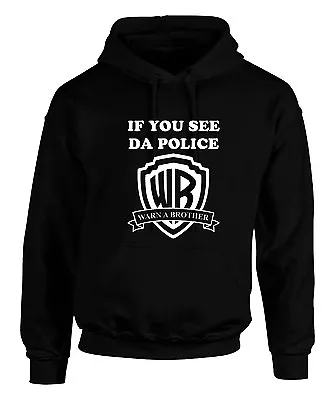 Warn A Brother Hoodie If You See Da Police Ofwgkta Taylor Gang Dope Fresh Swag • £22.58