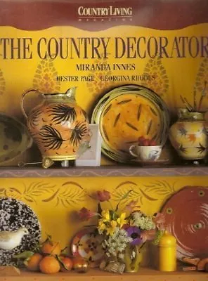  Country Living  : The Country Decorator : By Miranda InnesGeorgina RhodesHes • £3.50