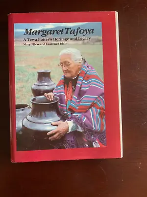 Margaret Tafoya : A Tewa Potter's Heritage And Legacy By Mary Ellen And Laurence • $17