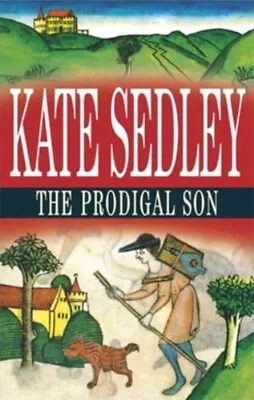 Prodigal Son Hardcover Kate Sedley • £4.74