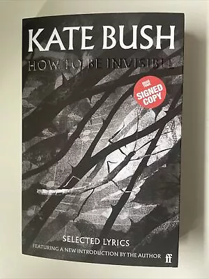 ⭐️ SIGNED ⭐️ How To Be Invisible By Kate Bush NEW First Edition Paperback Book📝 • £169.99
