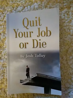 Quit Your Job Or Die : Discover The Importance Of Self-Employment Paperback ... • $13.88
