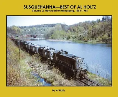 Morning Sun Books Susquehanna Best Of Al Holtz Volume 2: Maywood To Hainesb 7928 • $39.98