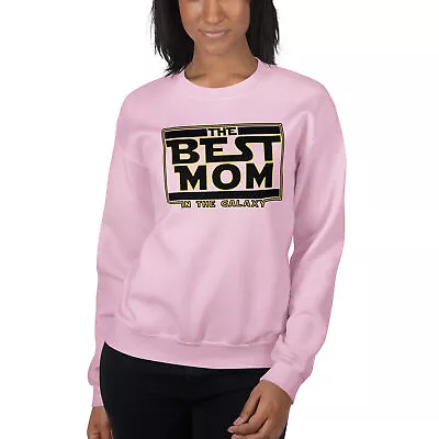 The Best Mom In The Galaxy Moms Unisex Sweatshirt • $45.90