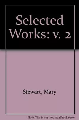Selected Works: V. 2 By Stewart Mary Hardback Book The Fast Free Shipping • $12.16
