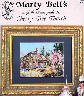 Pegasus MARTY BELL'S CHERRY TREE THATCH Ross Stitch Leaflet Countryside III • $4.99