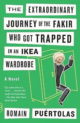 The Extraordinary Journey Of The Fakir Who Got Trapped In An Ikea Wardrobe By Ro • $42.08