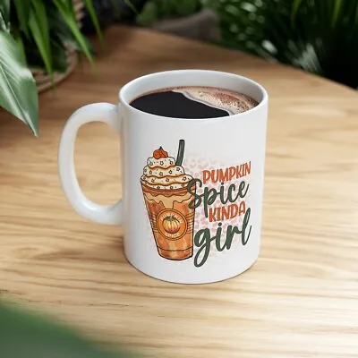 $16.14 • Buy Pumpkin Spice Kinda Girl Mug, Everything Nice Cup, Autumn Coffee Mug