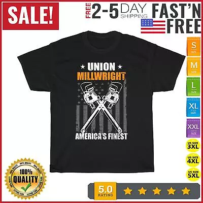 Union Millwright America's Finest Factory Machinery US Lover T Shirt Men Women • $10.99