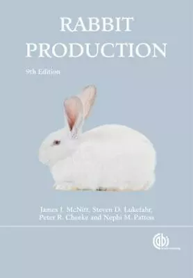 Rabbit Production By McNitt James I.; Lukefahr Steven D.; Cheeke Peter Robert • $32