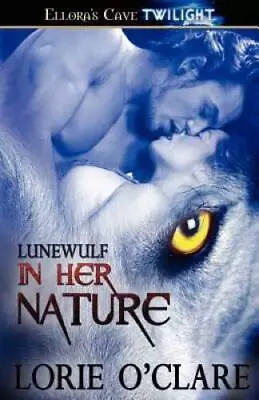 Lunewulf: In Her Nature (Book 4):  Elloras Cave Presents - Paperback - GOOD • $6.18