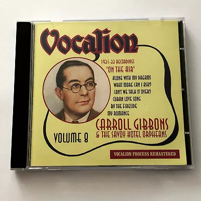 £12.59 • Buy Carroll Gibbons & The Savoy Hotel Orpheans – Volume 8 : On The Air (CD 2010)