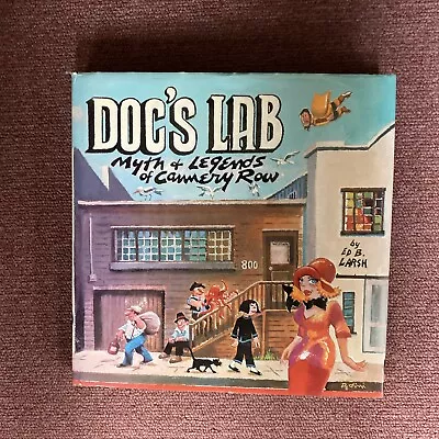 Doc’s Lab Myths And Legends Of Cannery Row SIGNED By Ed B Larsh 1995 Edition • $80