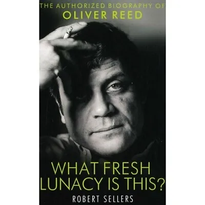 Oliver Reed What Fresh Lunacy Is This • £14