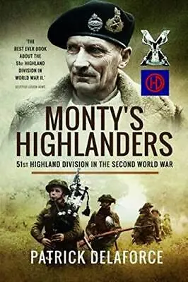 £75 • Buy Monty's Highlanders: 51st Highland Division In The Second World 