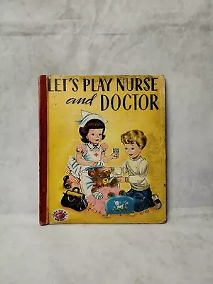 Vintage Let’s Play Nurse And Doctor Children’s Treasure Books Publication 1953  • $8.99