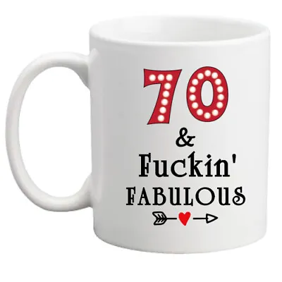 70th Birthday Mug Fuckin' Fabulous Mug Gift For Him/her/fun/rude/Happy/present • £8.95