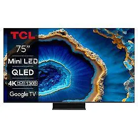 TCL 75C805K 75  QD-Mini LED 4K HDR PREMIUM 1300 144Hz Google TV • £1252.41