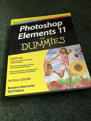 £9.99 • Buy Photoshop Elements 11 For Dummies By Ted Padova, Barbara Obermeier...