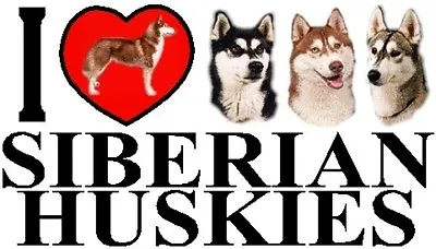 £4 • Buy I LOVE SIBERIAN HUSKIES Car Sticker By Starprint - Featuring The Siberian Husky