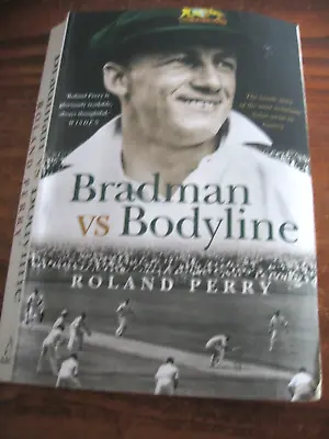 $8 • Buy BRADMAN VS BODYLINE   By RONALD PERRY 1932-33  CRICKET ASHES SERIES PUB 2021