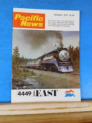 Pacific News #166 1975 August Pacific Rail News 4449 Goes East Texas Transport C • $5