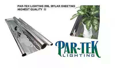 PAR-TEK LIGHTING 2ML Mylar Sheeting Film 4' X 25' Roll SAVE $$ W/ BAY HYDRO $$ • $19.95