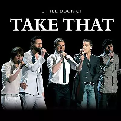 Little Book Of Take That (Little Books) Pat Morgan • £9.99